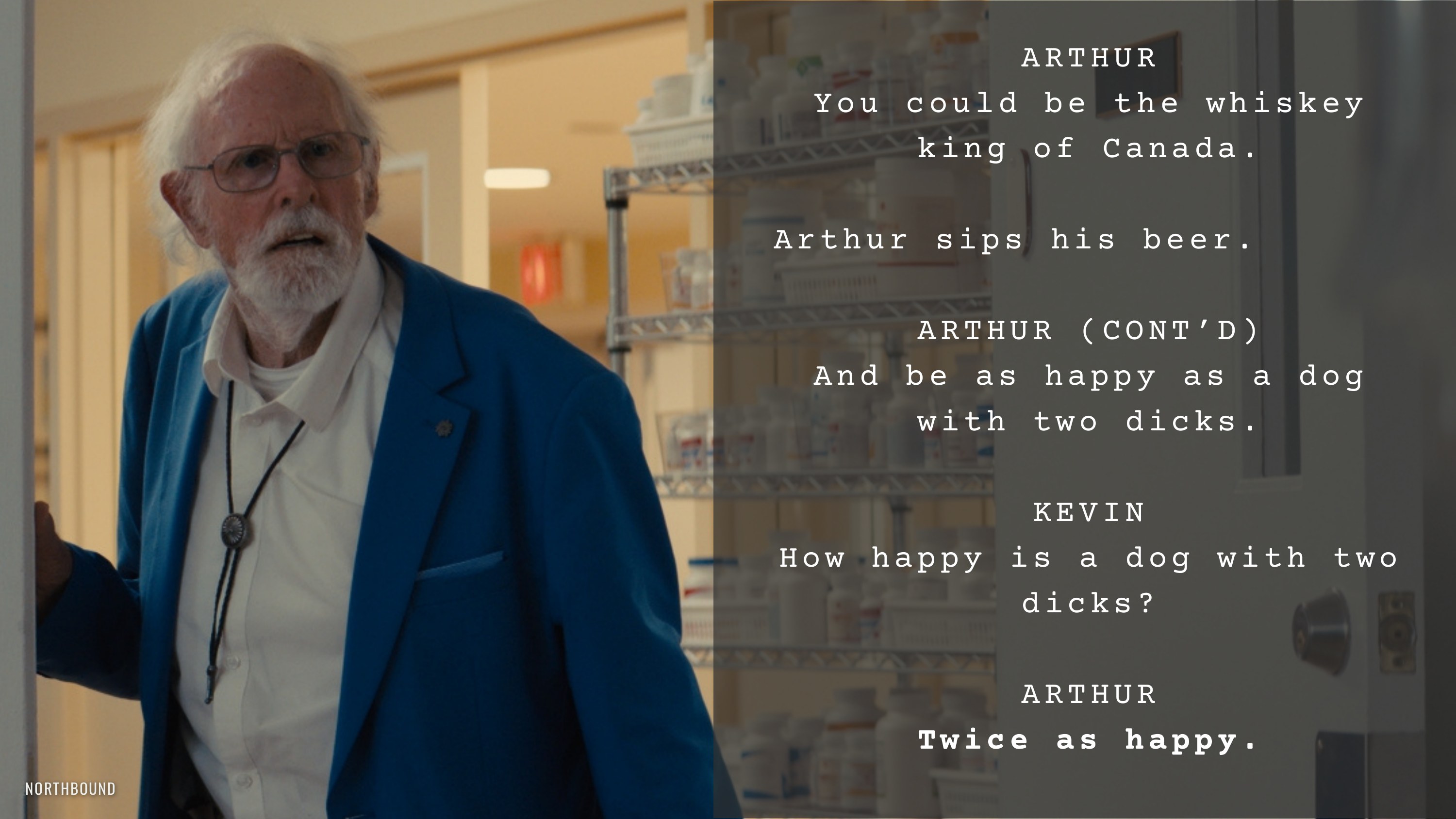 Script excerpt: Arthur tells Kevin he could be the whiskey king of Canada