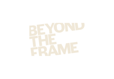 Beyond the Frame